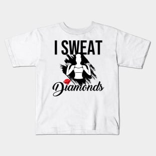 I sweat diamonds workout women w Kids T-Shirt